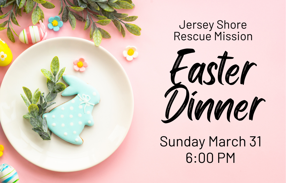 Jersey Shore Rescue Mission Easter Dinner Flyer - A cookie in a shape of a bunny on a white plate with colorful Easter eggs around.
